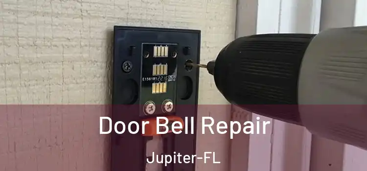  Door Bell Repair Jupiter-FL