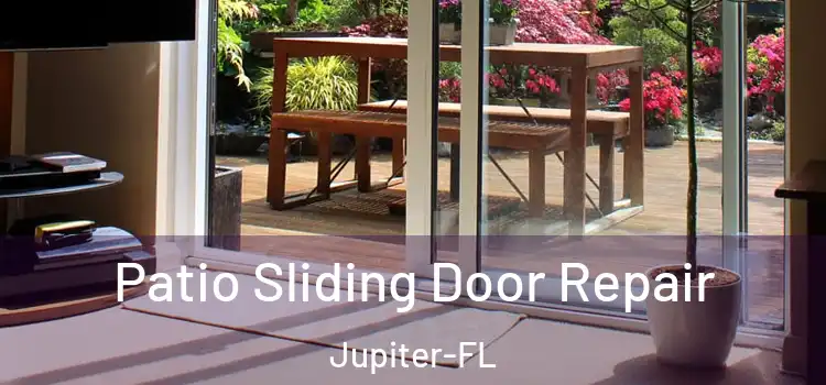 Patio Sliding Door Repair Jupiter-FL